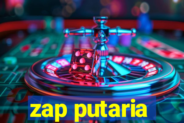 zap putaria